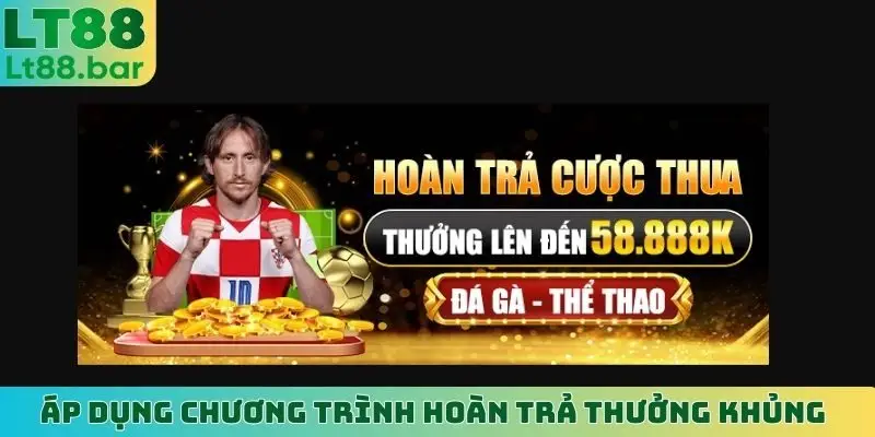 Áp dụng chương trình hoàn trả thưởng khủng