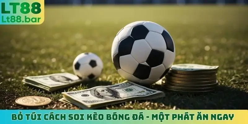 bỏ túi cách soi kèo bóng đá