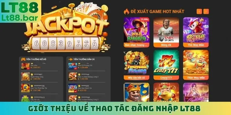 Giới thiệu về thao tác đăng nhập LT88