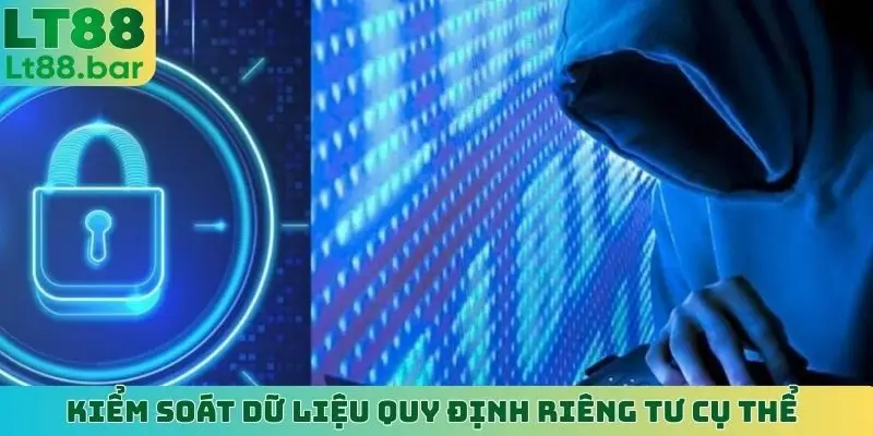 Kiểm soát dữ liệu quy định riêng tư cụ thể