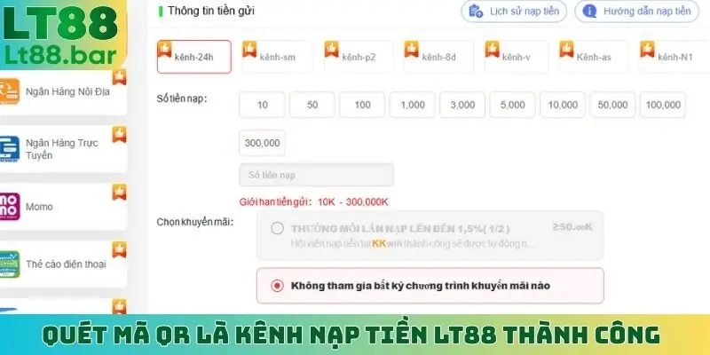 Quét mã QR là kênh nạp tiền LT88 thành công