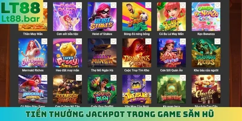 Tiền thưởng jackpot trong game săn hũ