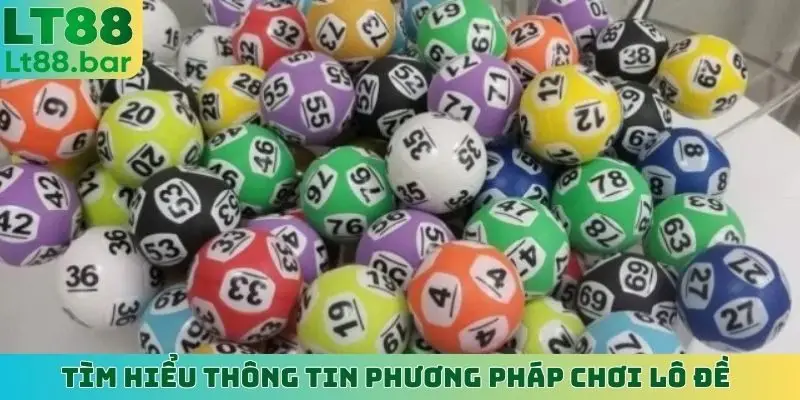 Tìm hiểu thông tin phương pháp chơi lô đề