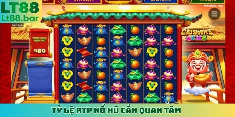 Tỷ lệ RTP nổ hũ cần quan tâm